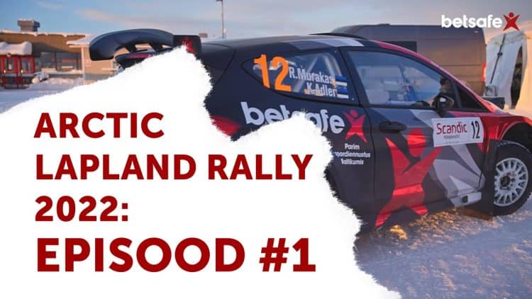 VIDEO: ARCTIC LAPLAND RALLY 2022: Episood #1