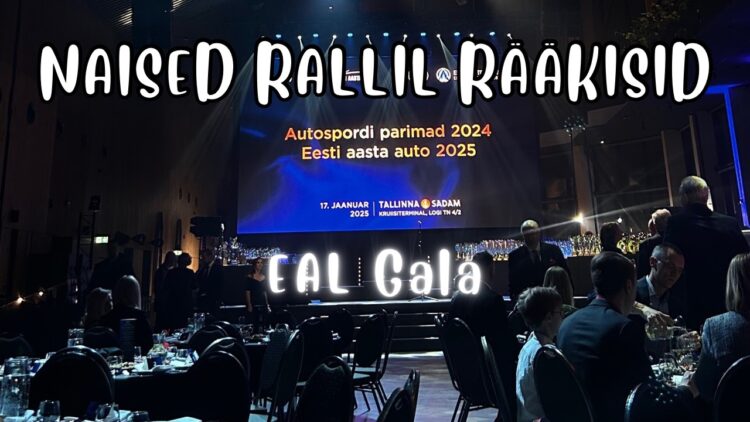 Naised Rallil Rääkisid: EAL Gala