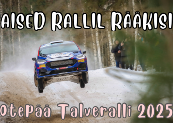 Naised Rallil Rääkisid: Otepää Talveralli 2025