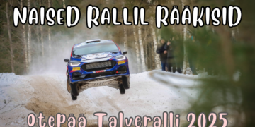 Naised Rallil Rääkisid: Otepää Talveralli 2025