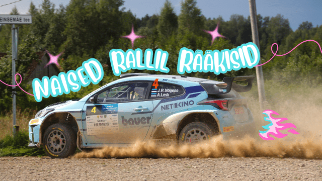 Naised Rallil Rääkisid: Paide Rally 2025
